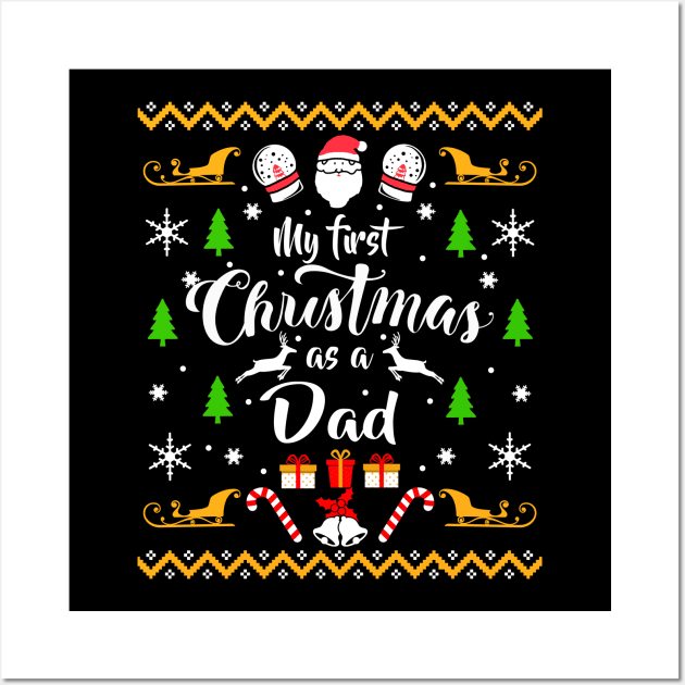 My First Christmas as a Dad Christmas Sweater Wall Art by KsuAnn